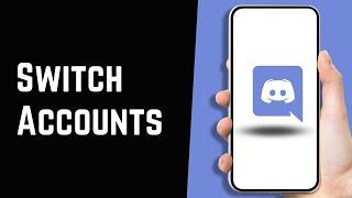 How To Switch Accounts On Discord Mobile (New Way 2023)