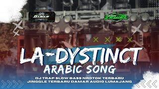 DJ ARABIC SONG LA DYSTINCT TRAP BASS PPANJANG || JINGGLE DAMAR AUDIO LUMAJANG SUMBERREJO