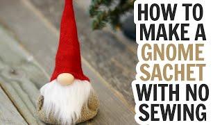 Gnome Lavender Sachet Tutorial