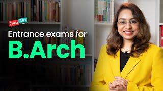 BArch Entrance Exam | NATA | JEE for BArch | AAT | BArch in IIT Entrance for Architecture Course