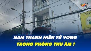 TPHCM Nam thanh niên qua đời trong phòng thu âm ở TP Thủ Đức