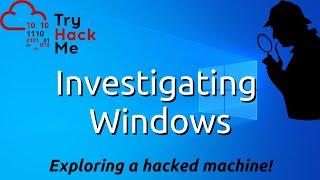 TryHackMe! Investigating a Hacked Windows Machine