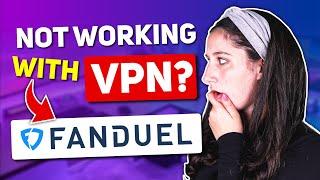 FanDuel Not Working with VPN? 4 EASY Fixes