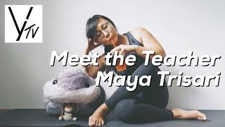 Yoga Lab TV | Meet the Teacher Maya Trisari