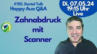 Abdrücke ohne Masse und ohne Würgen für Zahnersatz #150 Dental Talk - LIVE - Happy Aua Q&A