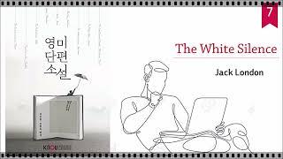 영미단편소설 07 Jack London, The White Silence [Audio]