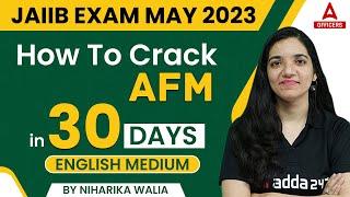 Crack JAIIB AFM Exam 2023 in 30 days | JAIIB English Medium