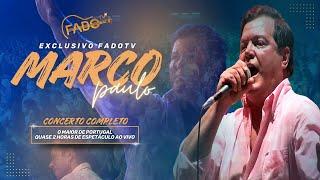 MARCO PAULO AO VIVO Concerto Completo com Banda | #FadoTV