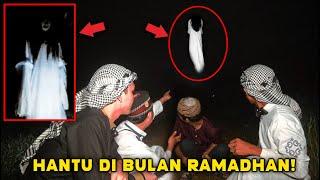 BULAN PUASA GAK ADA HANTU! KATA SIAPA? MEREKA MASIH ADA!! PEMBUKTIAN APA ADA HANTU DI BULAN PUASA!!