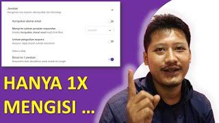 cara agar google form hanya bisa diisi satu kali