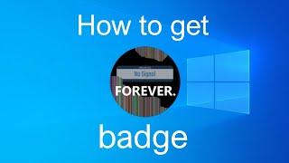 How to get badge "No signal, forever." in Windows 10 OS Roblox