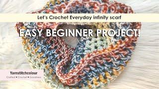 Crochet everyday Infinity scarf - Beginners crochet - Detailed tutorial