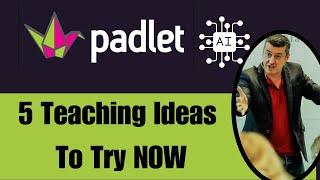 How can I use the AI in Padlet for teaching? 5 ideas