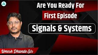 Are you ready for first episode - Signals and Systems #GA1111