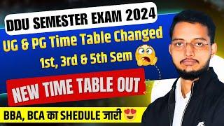 DDU UG Semester Exam 2024 के लिए New Time Table Out | BBA, BCA, Bcom(BI) Time Table जारी|New Shedule