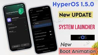 Xiaomi HyperOS 1.5.0 New System Launcher Update Install Now New Changes - New HyperOS Boot Animation