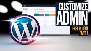 How To Customize Wordpress Admin Dashboard Complete  |  Say Good Bye to More Plugins