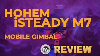 Hohem iSteady M7 Mobile Gimbal Review | Ai Tracking, Remote Control, & More