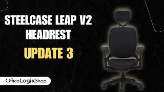 Steelcase Leap V2 Headrest Update 3 | OfficeLogixShop Exclusive