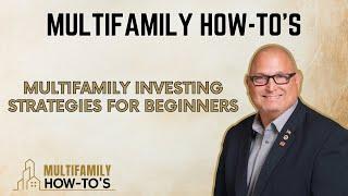 Multifamily Investing Strategies For Beginners