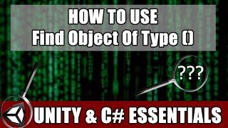 How to Use FindObjectOfType() in Unity (and other similar .Find methods)