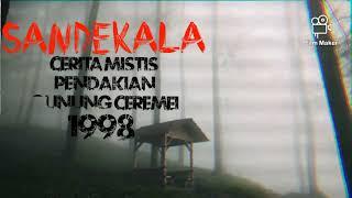 kisah mistis pendaki gunung ceremai part 2 # gunung ceremai#cerita horor#misteri gunung ceremai