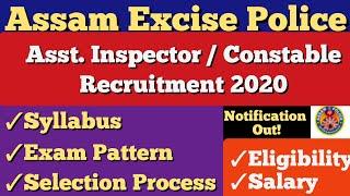 Assam Excise Police Constable & Assistant Inspector Syllabus, Exam Pattern, Eligibility & Selection