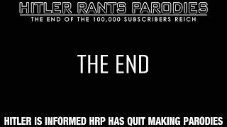 Hitler is informed HRP has quit making parodies