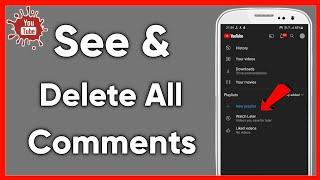 How To See & Delete All Your Comments On YouTube (Mobile)