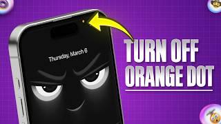 Must Know: How to Turn Off Orange Dot on iPhone in 2025