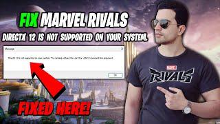 How To Fix Marvel Rivals Error DirectX 12 Is Not Supported On Your System On PC (Easy fix)