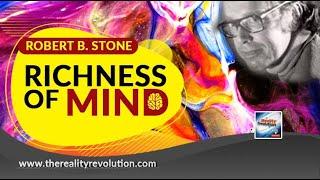 Robert B Stone - Richness Of Mind