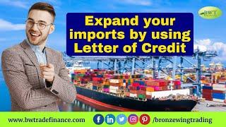 Expand your imports by using Letter of Credit – DLC MT700 – Documentary Letter of Credit