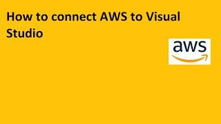 How to Connect to AWS from Visual Studio