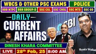 Daily Current Affairs : 28th Feb, 2025 | For WBCS & Other Exams | WBPSC Wallah