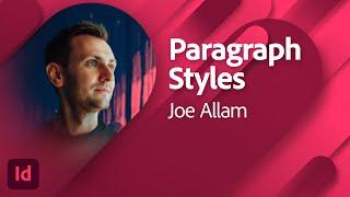 InDesign 2023 Paragraph Styles with Joe Allam | Adobe Live