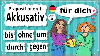 Präpositionen + Akkusativ A2/B1 (un)bestimmter Artikel, Personal- Possessiv- & Demonstrativpronomen