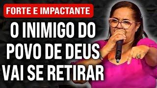 Miss Cristina Maranhão: O INIMIGO DO POVO DE DEUS VAI SE RETIRAR |  Pregação Evangelica 2024