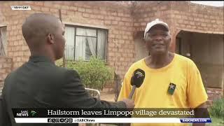 Hailstorm leaves Limpopo village devastated