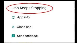 How To Fix imo Keeps Stopping Error Problem Solved on Android
