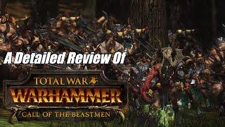 A Detailed Review of Call of the Beastmen
