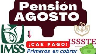 ¡URGENTE! Estos PENSIONADOS Depositan PRIMERO  Fechas PAGO PENSIÓN AGOSTO IMSS E ISSSTE 2024 DIA