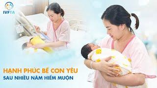 Hạnh phúc có con sau nhiều năm hiếm muộn | IVF Tâm Anh