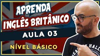 Aprenda INGLÊS BRITÂNICO | Aula 3 - Perguntas comuns em inglês e como responder a elas