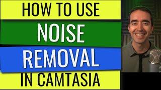 How to Use Noise Removal in Camtasia