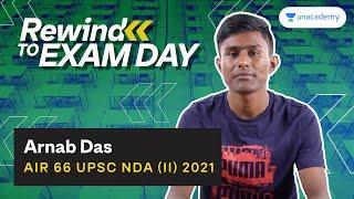 Rewind to Exam Day E37 - Arnab Das AIR 66 UPSC NDA (II) 2021