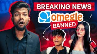 Breaking News | Omegle Banned !!