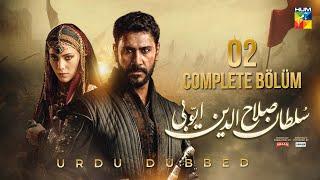 Sultan Salahuddin Ayyubi - Complete Bölüm 02 [ Urdu Dubbed ] 19 May 2024 - HUM TV