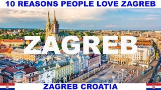 10 REASONS PEOPLE LOVE ZAGREB CROATIA