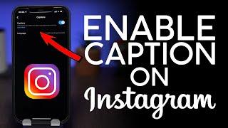 How to Turn on Automatic Caption Caption on Instagram Videos 2021